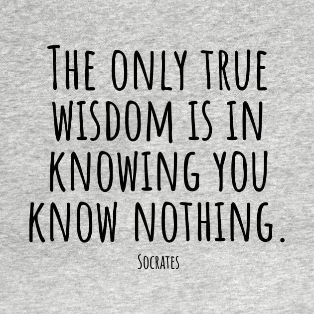 The-only-true-wisdom-is-in-knowing-you-know-nothing.(Socrates) by Nankin on Creme